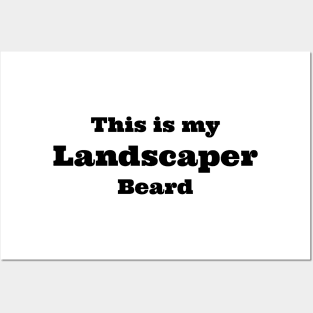 landscaper beard Posters and Art